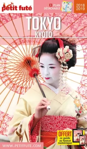 Couverture du produit · Guide Tokyo - Kyoto 2018-2019 Petit Futé