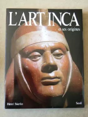 Couverture du produit · L'Art inca et ses origines: De Valdivia à Machu Picchu