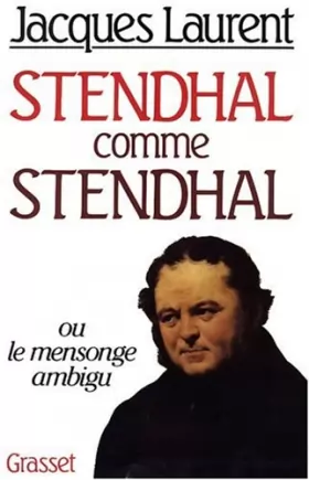 Couverture du produit · Stendhal comme Stendhal   ou le Mensonge ambigu