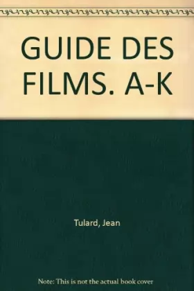 Couverture du produit · GUIDE DES FILMS. A-K
