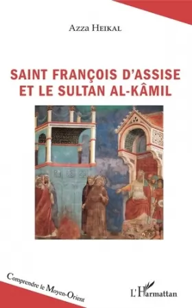Couverture du produit · Saint François d'Assise et le sultan Al-Kâmil