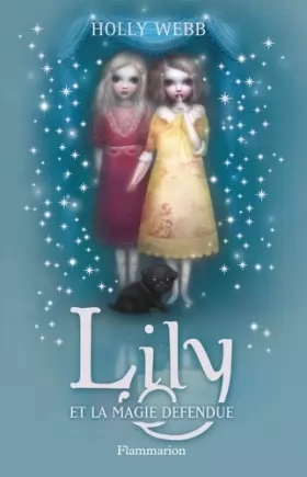 Couverture du produit · Lily, Tome 1 : Lily et la magie défendue