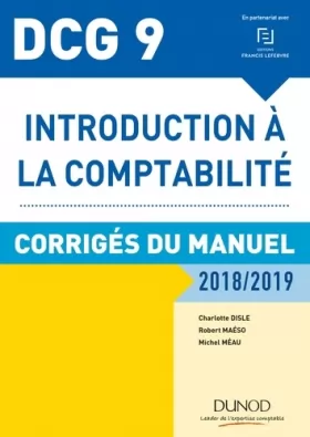Couverture du produit · DCG 9 - Introduction à la comptabilité 2018/2019: Corrigés du manuel