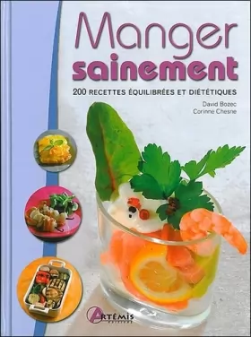 Couverture du produit · Manger sainement : 200 recettes équilibrées et diététiques