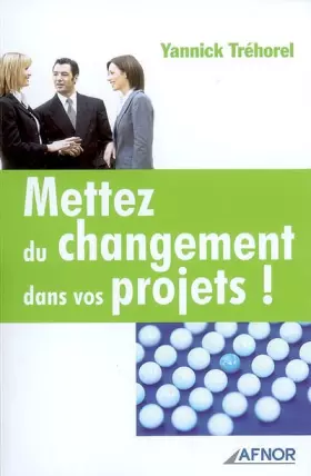 Couverture du produit · Mettez du changement dans vos projets !