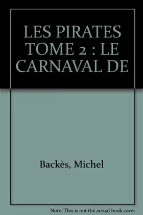 Couverture du produit · LES PIRATES T02 LE CARNAVAL DES EAUX