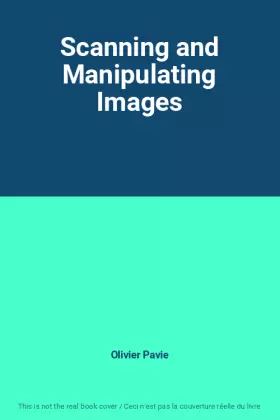 Couverture du produit · Scanning and Manipulating Images