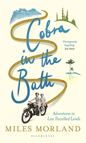 Couverture du produit · Cobra in the Bath: Adventures in Less Travelled Lands