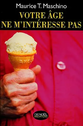 Couverture du produit · Votre âge ne m'intéresse pas