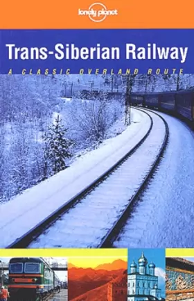 Couverture du produit · Lonely Planet Trans-Siberian Railway: A Classic Overland Route