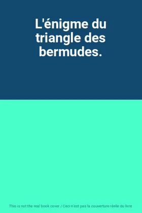 Couverture du produit · L'énigme du triangle des bermudes.