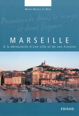 Couverture du produit · Marseille: A la découverte d'une ville et de son histoire