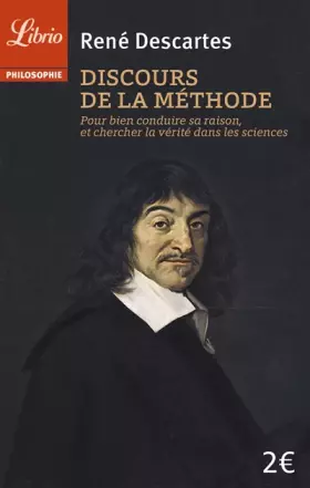 Couverture du produit · Discours de la méthode : Pour bien conduire sa raison, et chercher la vérité dans les sciences