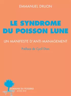 Couverture du produit · Le syndrome du poisson lune: Un manifeste d'anti-management