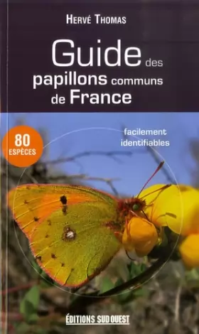 Couverture du produit · Guide Des Papillons Communs De France