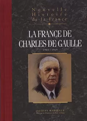 Couverture du produit · NOUVELLE HISTOIRE DE LA FRANCE. Tome 19 : La France de Charles de Gaulle