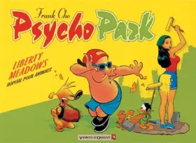 Couverture du produit · Psychopark, tome 1 : Bienvenue à Liberty Meadows
