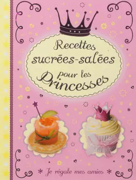 Couverture du produit · Recettes sucrées-salées pour les Princesses