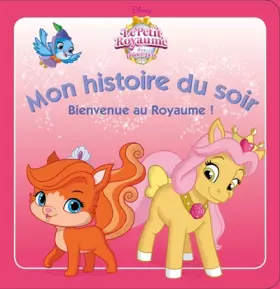 Couverture du produit · Bienvenue au Royaume !: Le Petit Royaume des Palace Pets