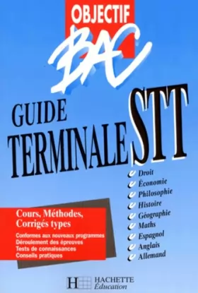 Couverture du produit · Objectif bac : guide terminale STT. Livre de l'élève, édition 98