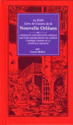 Couverture du produit · Le Petit Livre De Cuisine De LA Nouvelle Orleans/Little New Orleans Cookbook: Le Petit Livre De Cuisine De LA Nouvelle Orleans 