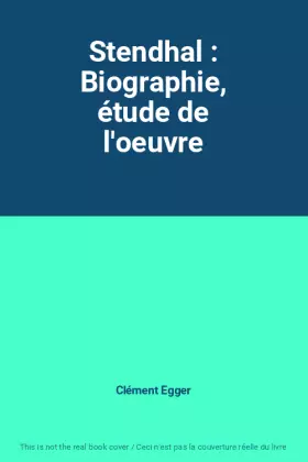 Couverture du produit · Stendhal : Biographie, étude de l'oeuvre
