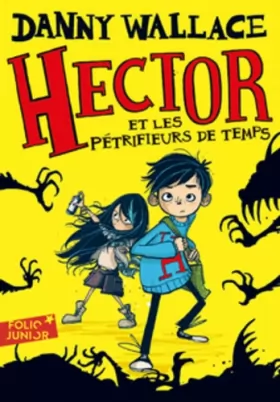 Couverture du produit · Hector et les Pétrifieurs de temps - Folio Junior - A partir de 9 ans