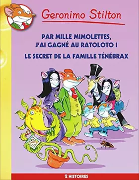 Couverture du produit · par mille mimolettes, j'ai gagné au ratoloto ! et le secret de la famille tenebrax