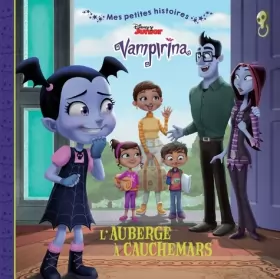 Couverture du produit · VAMPIRINA - Mes Petites Histoires - L'auberge à cauchemars - Disney: .