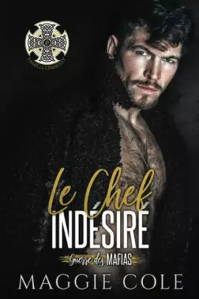 Couverture du produit · Le Chef Indésiré: Une sombre romance mafieuse