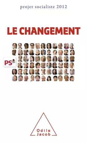 Couverture du produit · Le Changement : Projet socialiste 2012