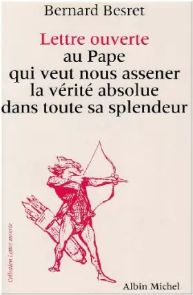 Couverture du produit · Lettre ouverte au pape qui veut nous assener la vérité absolue dans toute sa splendeur