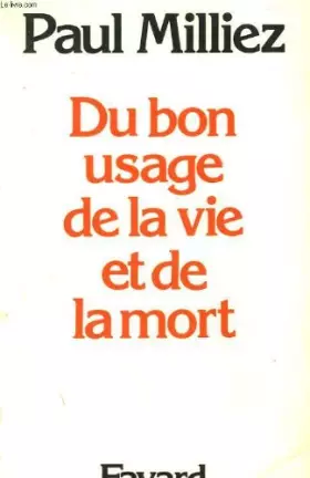 Couverture du produit · Du Bon usage de la vie et de la mort