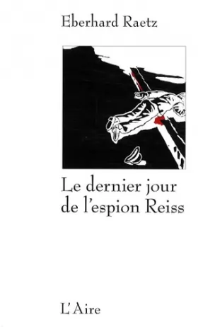 Couverture du produit · Le dernier jour de l'espion Reiss : Un crime à Lausanne