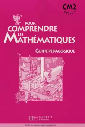Couverture du produit · Pour comprendre les mathématiques CM2 : Guide pédagogique