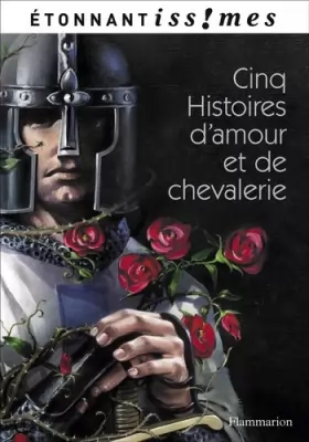 Couverture du produit · Cinq Histoires d'amour et de chevalerie : D'après les Lais de Marie de France
