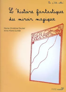 Couverture du produit · L'histoire fantastique du miroir magique