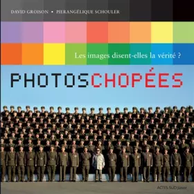 Couverture du produit · Photos chopées : La manipulation des images