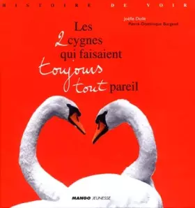 Couverture du produit · Les deux cygnes qui faisaient toujours tout pareil