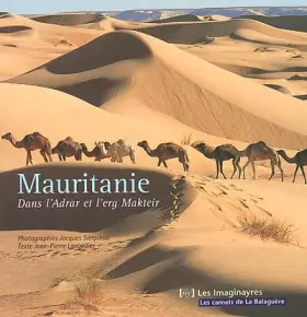 Couverture du produit · Mauritanie : Dans l'Adrar et l'Erg Makteir
