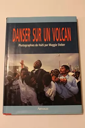 Couverture du produit · Danser sur un volcan: Photographies de Haïti