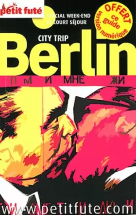 Couverture du produit · berlin city trip 2012 petit fute: + CE GUIDE OFFERT EN VERSION NUMERIQUE / SPECIAL WEEK-END ET COURT SEJOUR