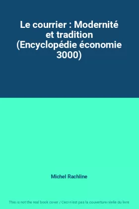 Couverture du produit · Le courrier : Modernité et tradition (Encyclopédie économie 3000)