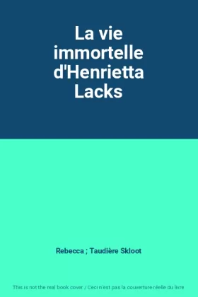 Couverture du produit · La vie immortelle d'Henrietta Lacks