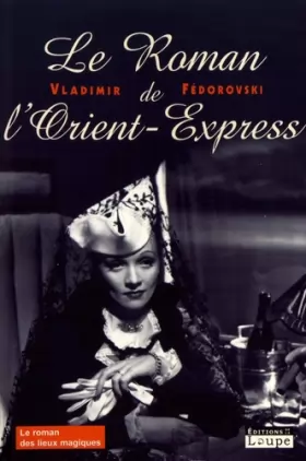 Couverture du produit · Le roman de l'Orient-Express (grands caractères)
