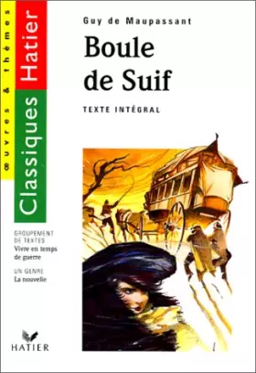 Couverture du produit · Boule de suif, suivi de "vivre en temps de guerre"
