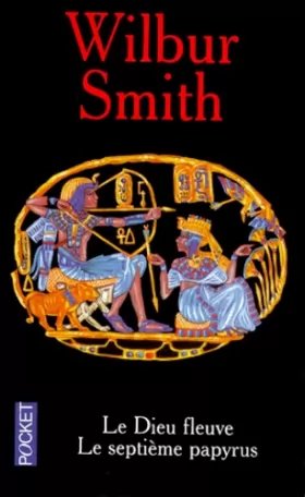 Couverture du produit · WILBUR SMITH COFFRET 2 VOLUMES : VOLUME 1, LE DIEU FLEUVE. VOLUME 2, LE SEPTIEME PAPYRUS