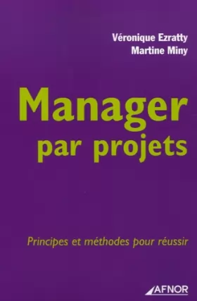 Couverture du produit · Manager par projets : Principes et méthodes pour réussir
