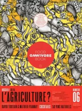 Couverture du produit · Omnivore Food Book - numéro 6 Où va l'agriculture ? (06)