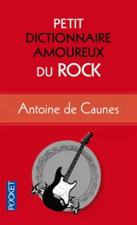Couverture du produit · Petit Dictionnaire amoureux du Rock
